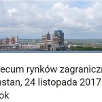 Szkolenie: Vademecum rynków zagranicznych – Kazachstan, 24.11.2017, Białystok