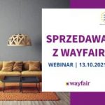 Webinar: Sprzedawaj z Wayfair!, 13 października 2021