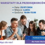 Akademia Transformacji Cyrkularnej dla Biznesu – warsztaty dla przedsiębiorców, 25 lipca 2024, Lublin