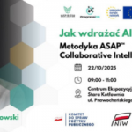 Jak wdrażać AI w firmie. Metodyka ASAP™ Collaborative Intelligence, 22 października 2025, Olsztyn Jak wdrażać AI w firmie. Metodyka ASAP™ Collaborative Intelligence, 22 października 2025, Olsztyn