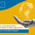 Szkolenie „Zyskowność eksportu – jak analizować dane i podejmować trafne decyzje na rynkach zagranicznych”, 21.04.2026, Białystok